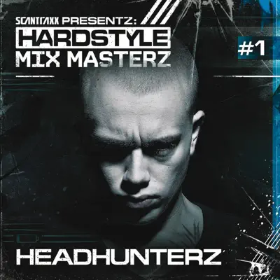 Headhunterz : Hardstyle Mixmasterz - Headhunterz
