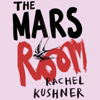 Rachel Kushner - The Mars Room (Unabridged) artwork