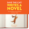 Save the Cat! Writes a Novel: The Last Book On Novel Writing You'll Ever Need (Unabridged) - Jessica Brody