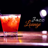 Jazz Lounge & Jazz Chillout - Jazz Lounge - The Most Iconic Elecro Chill Session, Swing Background Music for Restaurants artwork