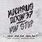 Non Stop (feat. Ero JWP with Jano PW) - Michrus Dixon37 lyrics