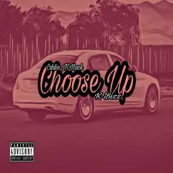 Choose Up (feat. K Bizz) Song Lyrics