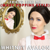 Friend Like Me (Mary Poppins Style) - Whitney Avalon