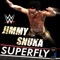 WWE: Superfly (Jimmy Snuka) - Jimmy Hart & JJ Maguire lyrics