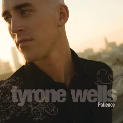 Patience - Single - Tyrone Wells