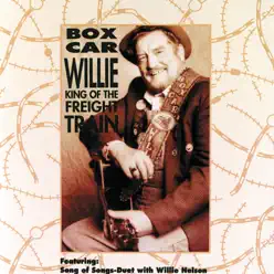 King of the Freight Train - Boxcar Willie