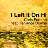 I Left It On Hi (feat. Terrance Downs) [Beyond Real Vocal Mix] artwork
