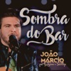 Sombra do Bar (feat. Guilherme & Santiago) - Single