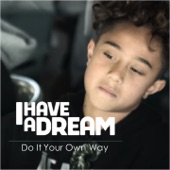 I Have A Dream (Do It Your Own Way) artwork