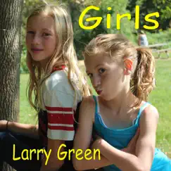 Girls by Larry Green album reviews, ratings, credits