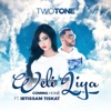 Two Tone - Weli Liya / Coming Home (feat. Ibtissam Tiskat)