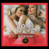 Both Ways - Single album lyrics, reviews, download