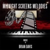 Midnight Screens Melodies