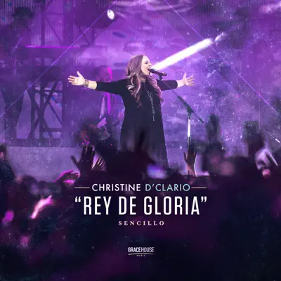 Rey de Gloria - Single - Christine D'Clario