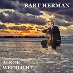 Als De Weerlicht - Single - Bart Herman Als De Weerlicht - Single - Bart Herman