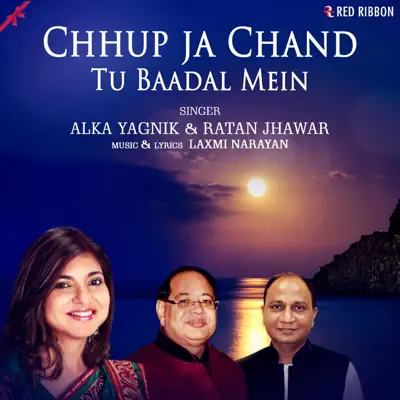 Chhup Ja Chand Tu Baadal Mein - Single - Alka Yagnik