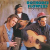 Hothouse Flowers - If You Go