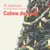 30 Chansons calme de Noël album lyrics, reviews, download