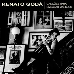 Canções Para Embalar Marujos - Renato Godá