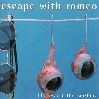 Like Eyes in the Sunshine - Escape With Romeo