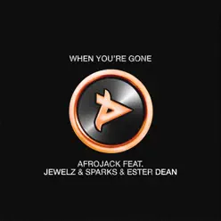 When You're Gone (feat. Ester Dean) - Single - Afrojack