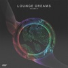 Lounge Dreams, Vol.07