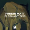 Elephant 2K18 (Remixes) - EP