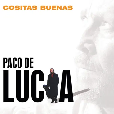 Cositas Buenas - Paco de Lucía