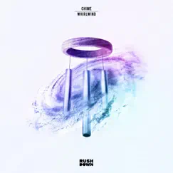 Whirlwind - Single by Chime album reviews, ratings, credits