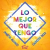 Lo Mejor Que Tengo (feat. Gilberto Daza) - Single