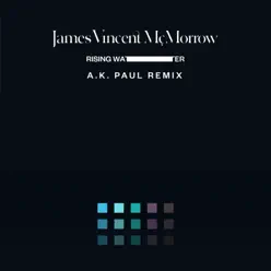Rising Water (A.K. Paul Remix) - Single - James Vincent McMorrow