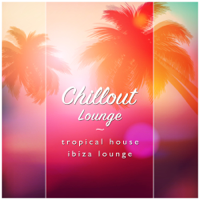 Chillout Lounge, Tropical House & Ibiza Lounge - Island Night Shift artwork