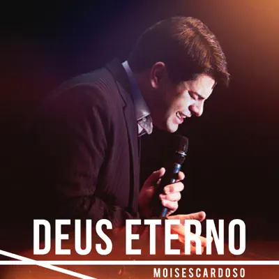 Deus Eterno - Single - Moisés Cardoso