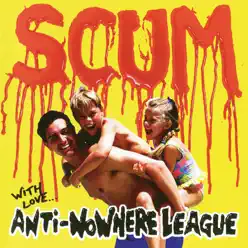 Scum - Deluxe Edition - Anti-Nowhere League