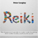 Peter Longley - Reiki: The Beginner's Guide to Reiki, Reiki Healing, How Reiki Works, and Much More! (Unabridged)