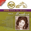 RCA 100 Años de Música: Amalia Mendoza