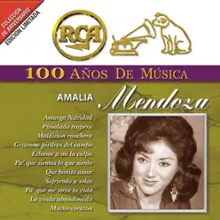 RCA 100 Años de Música: Amalia Mendoza - Amalia Mendoza