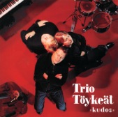 Trio Töykeät - 10 Years