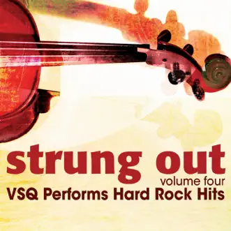 Strung Out, Vol. 4: VSQ Performs Hard Rock Hits by Vitamin String Quartet album reviews, ratings, credits