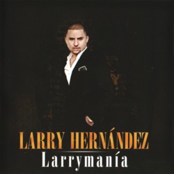 Larry Hernández - Arrastrando Las Patas