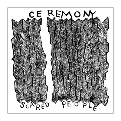 Scared People - EP - Ceremony