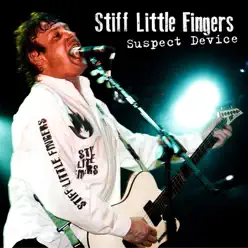 Suspect Device - Stiff Little Fingers