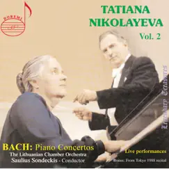 Tatiana Nikolayeva, Vol. 2: Bach Concertos (Live) by Tatiana Nikolayeva, Lithuanian Chamber Orchestra & Saulius Sondeckis album reviews, ratings, credits