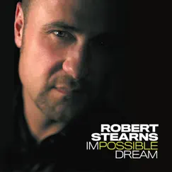The Impossible Dream by Robert Stearns album reviews, ratings, credits