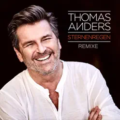 Sternenregen (Remixes) - Single - Thomas Anders Sternenregen (Remixes) - Single - Thomas Anders