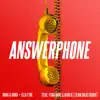Answerphone (feat. Yxng Bane & Afro B) [Team Salut Remix] - Single album lyrics, reviews, download