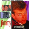 Jimmy Justice - Ain't That Funny