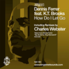 How Do I Let Go (feat. K.T. Brooks) - Dennis Ferrer