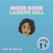 Lauryn Hill - Inked Bone lyrics