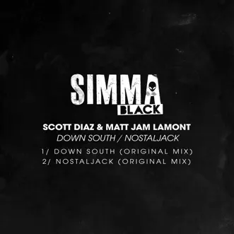 Down South / Nostaljack - Single by Scott Diaz & Matt Jam Lamont album reviews, ratings, credits